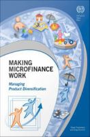 Making microfinance work : managing product diversification /