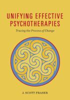 Unifying effective psychotherapies : tracing the process of change /