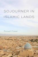 Sojourner in Islamic Lands.