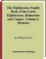 Elphinstone family book of the lords Elphinstone, Galmerino and Coupar.