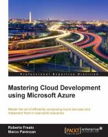 Mastering cloud development using Microsoft Azure : master the art of efficiently composing Azure services and implement them in real-world scenarios /