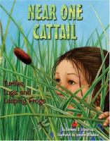 Near one cattail : turtles, logs, and leaping frogs /