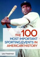 The 100 most important sporting events in American history /