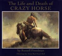 The life and death of Crazy Horse /
