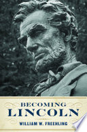 Becoming Lincoln /