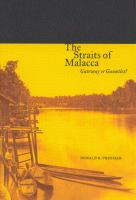 The Straits of Malacca : gateway or gauntlet? /
