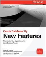 Oracle database 11g new features : maximize the new capabilities of the latest database release /