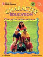 Character education. teaching values for life /