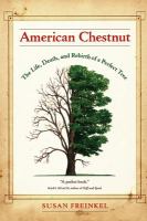 American chestnut : the life, death, and rebirth of a perfect tree /