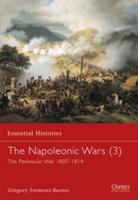 The Napoleonic wars : the Peninsular War 1807-1814 /