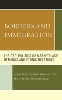 Borders and immigration : the geo-politics of marketplace demands and ethnic relations /