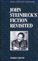 John Steinbeck's fiction revisited /