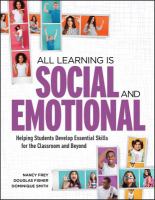 All learning is social and emotional : helping students develop essential skills for the classroom and beyond /
