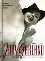 Judy Garland : world's greatest entertainer /