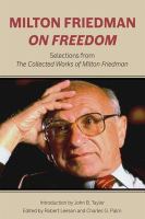 Milton Friedman on freedom : selections from the collected works of Milton Friedman /