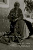 Food sovereignty the Navajo way : cooking with Tall Woman /