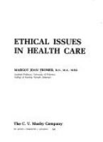 Ethical issues in health care /