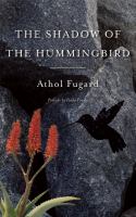The shadow of the hummingbird /