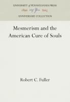 Mesmerism and the American Cure of Souls /