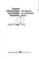 Teacher effectiveness and teacher education; the search for a scientific basis,
