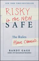 Risky is the new safe : the rules have changed : a rock opera /