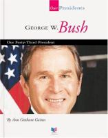 George W. Bush : our forty-third president /