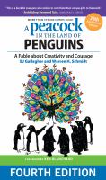 A Peacock in the Land of Penguins : a Fable about Creativity and Courage.