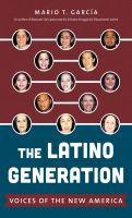 The Latino generation : voices of the new America /