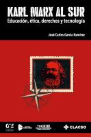 Karl Marx al sur: educacion, etica, derchos y tecnologia. /