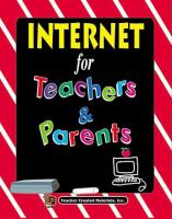 Internet for teachers & parents /