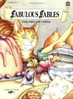 Fabulous fables : using fables with children /