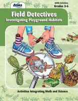Field detectives : investigating playground habitats /