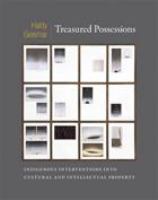 Treasured possessions : indigenous interventions into cultural and intellectual property /