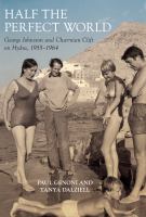 Half the perfect world : writers, dreamers and drifters on Hydra, 1955-1964 /
