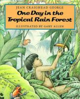 One day in the tropical rain forest /