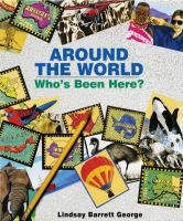 Around the world : who's been here? /