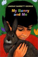 My bunny and me /