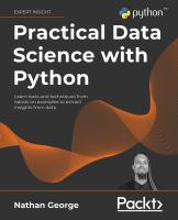 Practical data science with Python : learn tools and techniques from hands-on examples to extract insights from data /