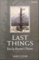 Last things : Emily Brontë's poems /