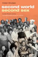 Second world, second sex : socialist women's activism and global solidarity during the Cold War /