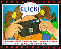 Click! : a book about cameras and taking pictures /