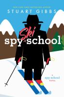 Spy ski school : a Spy school novel /