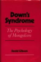 Down's syndrome : the psychology of mongolism /