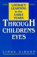 Literacy learning in the early years : through children's eyes /