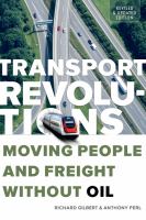 Transport revolutions : moving people and freight without oil /