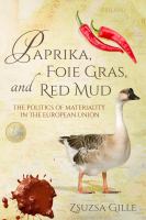 Paprika, foie gras, and red mud : the politics of materiality in the European union /
