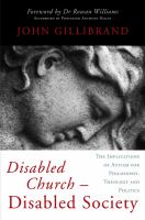 Disabled church, disabled society : the implications of autism for philosophy, theology and politics /