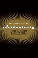 Authenticity : what consumers really want /