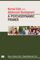 Normal child and adolescent development : a psychodynamic primer /