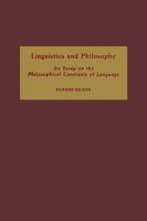 Linguistics and philosophy : an essay on the philosophical constants of language /